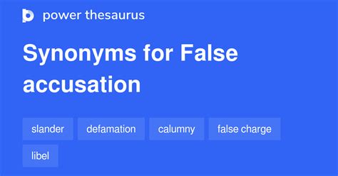 another word for false accusations.